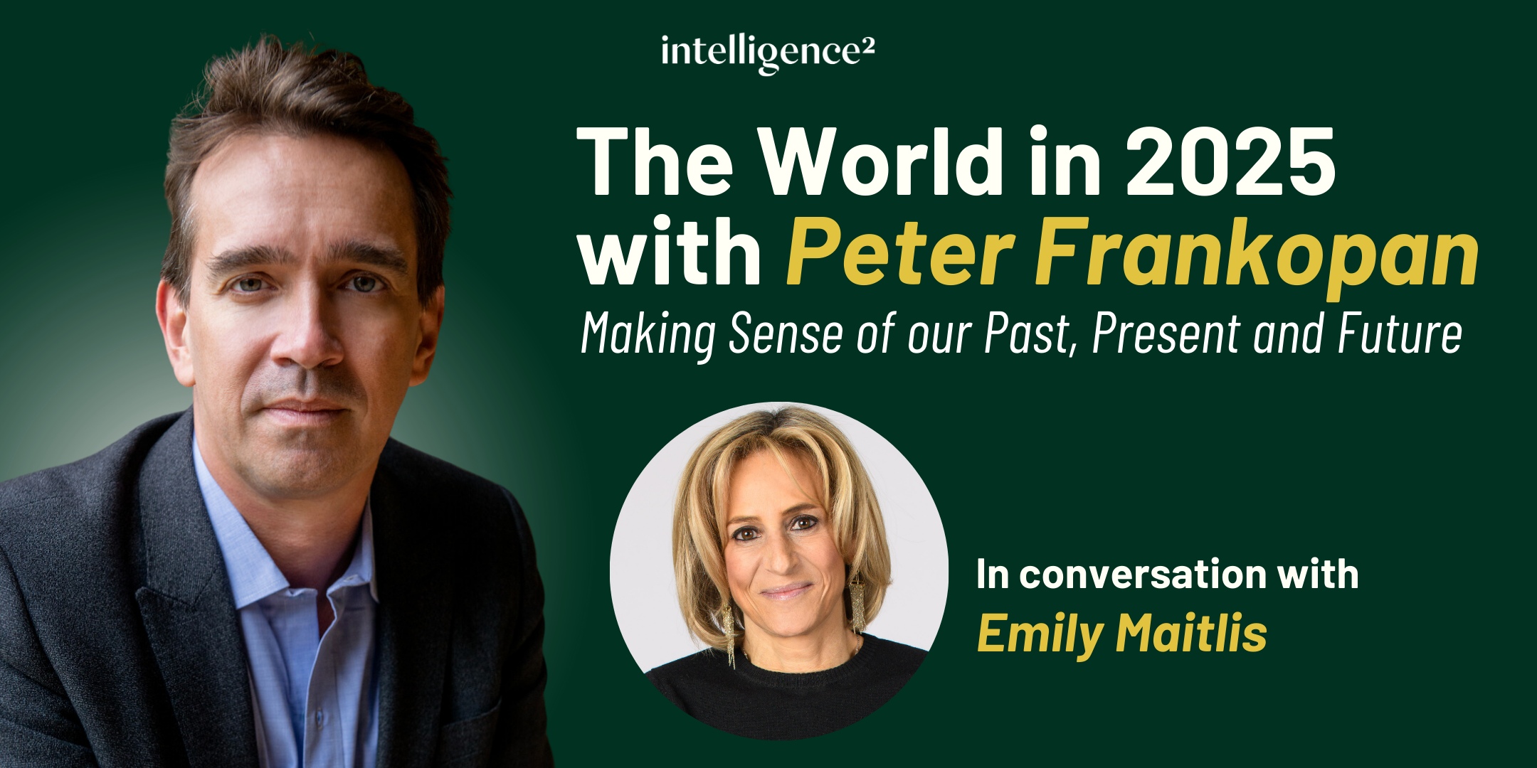 The World in 2025 with Peter Frankopan and Emily Maitlis: Making Sense